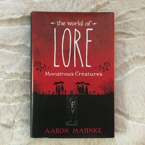 'The World of Lore Monstrous Creatures' Hardcover Aaron Mahnke Podcast Book